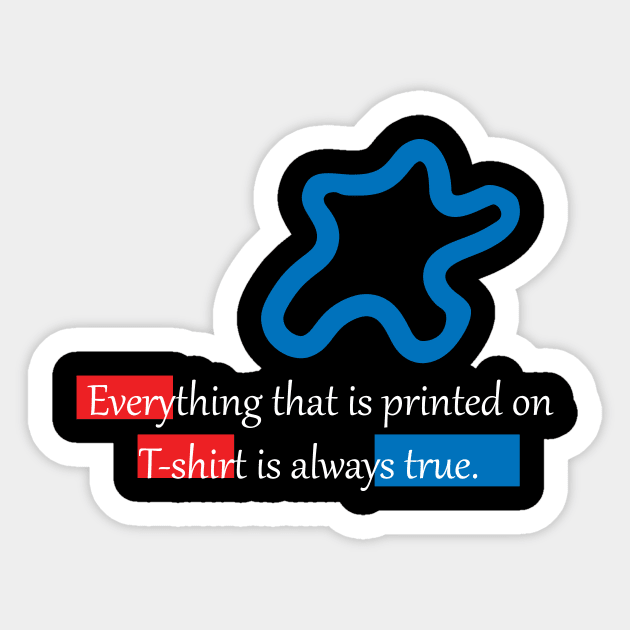 Truth about T-shirts Sticker by OnuM2018